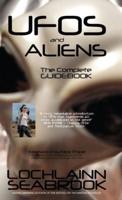 UFOs and Aliens: The Complete Guidebook