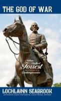 The God of War: Nathan Bedford Forrest as He Was Seen By His Contemporaries