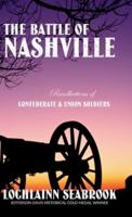 The Battle of Nashville: Recollections of Confederate and Union Soldiers