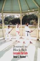 Journey to Black Belt: Lessons For Life