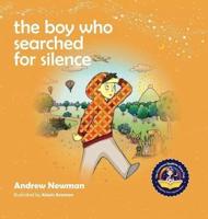 The Boy Who Searched For Silence