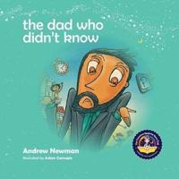 The Dad Who Didn't Know