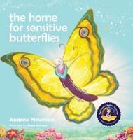 The Home For Sensitive Butterflies