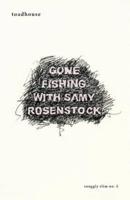 Gone Fishing With Samy Rosenstock