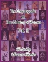 The Encyclopedia on the Alchemy of Women Vol. II