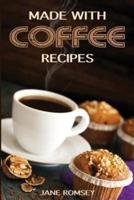 Made With Coffee Recipes