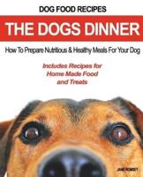 Dog Food Recipes, the Dogs Dinner