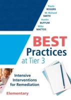 Best Practices at Tier 3. Intensive Interventions for Remediation, Elementary