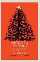 The Valancourt Book of Victorian Christmas Ghost Stories