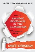 How to Manage Behaviour in the Classroom