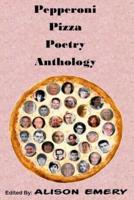 Pepperoni Pizza Poetry Anthology