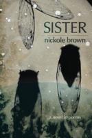 Sister: A Novel in Poems