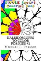 Kaleidoscopes to Color