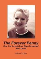 The Forever Penny: How Our Loved Ones Stay Connected After Death