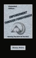 Empowerment Through Forgiveness: Opening The Gate of The Soul