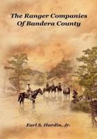 The Ranger Companies Of Bandera County