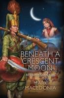 Beneath A Crescent Moon