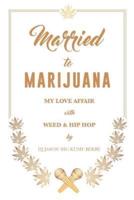 Married to Marijuana