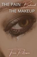 The Pain Behind The Makeup