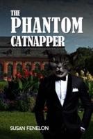 The Phantom Catnapper