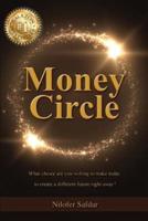 Money Circle: What choice are you willing to make today to create a different future right away?
