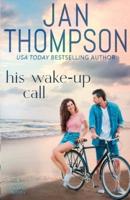 His Wake-Up Call: Finding Love on St. Simon's Island... A Christian Small Town Beach Romance