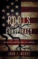 Roots of the Conspiracy