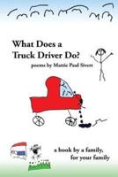 What Does a Truck Driver Do?