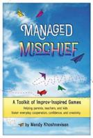Managed Mischief: A Toolkit of Improv-Inspired Games
