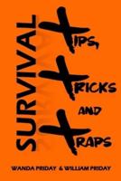 Survival Tips, Tricks and Traps
