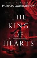 The King of Hearts: Part 4 of the Red Dog Conspiracy