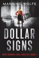 Dollar Signs: A Merit Bridges Legal Thriller