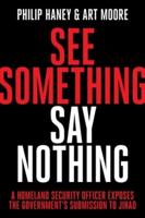 See Something, Say Nothing