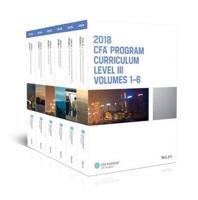 CFA Program Curriculum 2018. Level III, Volumes 1-6