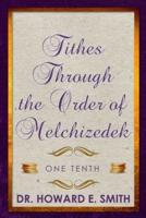 Tithes Through the Order of Melchizedek