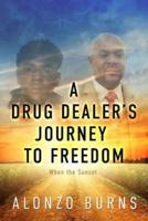 A Drug Dealer's Journey to Freedom