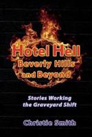 Hotel Hell Beverly Hills and Beyond