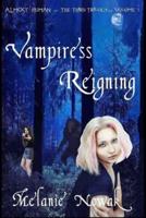 Vampiress Reigning: Almost Human