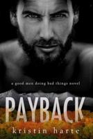 Payback: A Good Men Doing Bad Things Novel