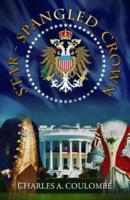Star-Spangled Crown: A Simple Guide to the American Monarchy