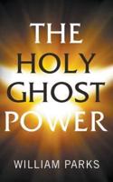 The Holy Ghost Power