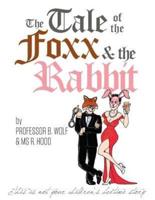 The Tale of The Foxx and The Rabbit