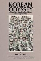 Korean Odyssey: A Novel of a Marine Rifle Company in the Forgotten War