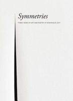 Symmetries: Three Years of Art and Poetry at Dominique Lévy