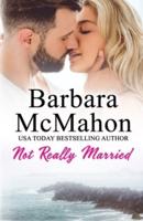 Not Really Married: A Sweet Marriage of Convenience Story