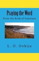 Praying the Word From the Book of Galatians