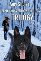 Septemberand Shadow Thrillers Trilogy: Books 1-3