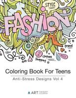 Coloring Book For Teens: Anti-Stress Designs Vol 4