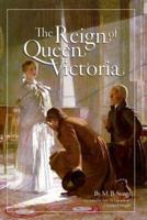 The Reign of Queen Victoria (Annotated)