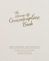 The Literary Life Commonplace Book